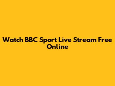 Watch BBC Sport Live Stream Free Online